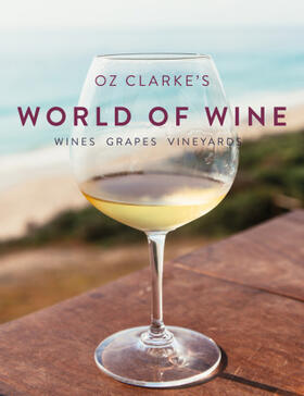 Clarke |  Oz Clarke's World of Wine | Buch |  Sack Fachmedien