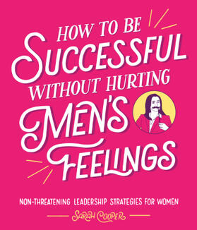 Cooper |  How to Be Successful Without Hurting Men's Feelings | Buch |  Sack Fachmedien