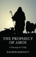 Bartlett |  The Prophecy of Amos - A Warning for Today | eBook | Sack Fachmedien