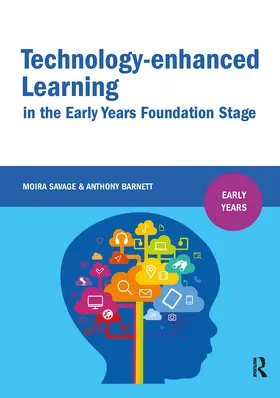 Savage / Barnett |  Technology-enhanced Learning in the Early Years Foundation Stage | Buch |  Sack Fachmedien