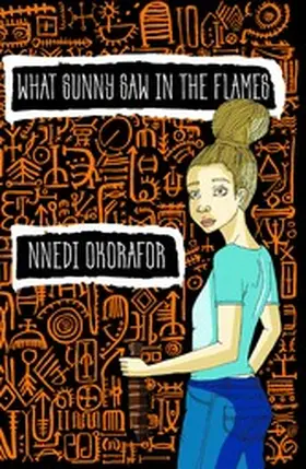 Okorafor |  What Sunny Saw In The Flames | eBook | Sack Fachmedien