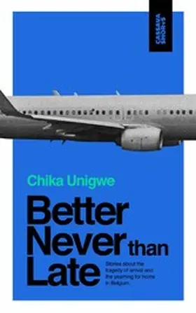 Unigwe |  Better Never Than Late | eBook | Sack Fachmedien