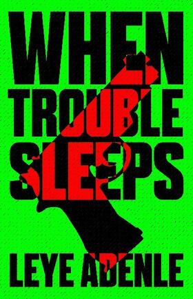 Adenle |  When Trouble Sleeps | Buch |  Sack Fachmedien