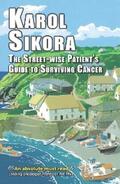 Sikora |  The street-wise patient's guide to surviving cancer | eBook | Sack Fachmedien