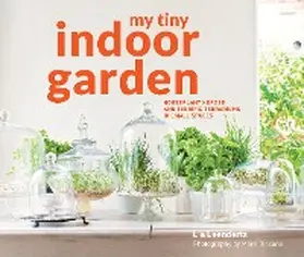 Leendertz / Diacono |  My Tiny Indoor Garden | eBook | Sack Fachmedien