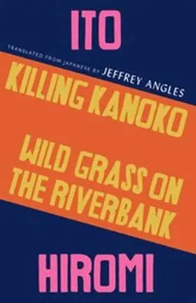 Ito |  Killing Kanoko / Wild Grass on the Riverbank | eBook | Sack Fachmedien