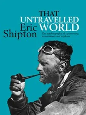 Shipton |  That Untravelled World | eBook | Sack Fachmedien