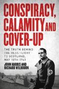 Harris / Wilbourn |  Conspiracy,  Calamity, and Cover-Up | eBook | Sack Fachmedien