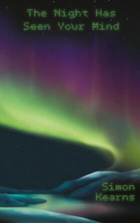 Kearns |  The Night Has Seen Your Mind | eBook | Sack Fachmedien