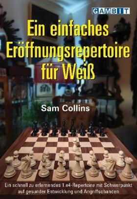 Collins |  Ein Einfaches Eroeffnungsrepertoire fuer Weiss | Buch |  Sack Fachmedien