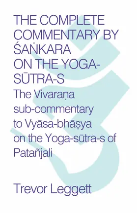 Leggett |  The Complete Commentary by Sa¿kara on the Yoga Sutra-s | eBook | Sack Fachmedien