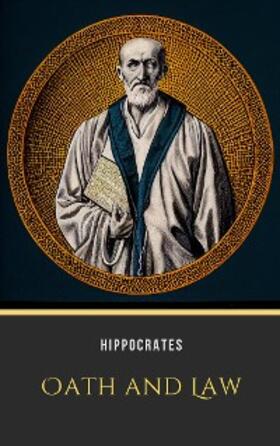Hippocrates |  Oath and Law | eBook | Sack Fachmedien