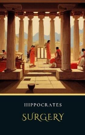 Hippocrates |  Surgery | eBook | Sack Fachmedien