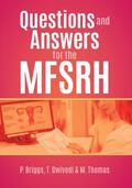 Briggs / Dwivedi / Thomas |  Questions and Answers for the MFSRH | Buch |  Sack Fachmedien