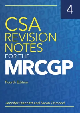 Stannett / Osmond | CSA Revision Notes for the MRCGP, fourth edition | Buch | 978-1-911510-57-4 | www.sack.de
