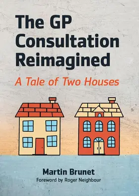 Brunet |  The GP Consultation Reimagined | eBook | Sack Fachmedien