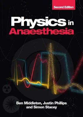 Middleton / Phillips / Stacey |  Physics in Anaesthesia, 2nd Edition | Buch |  Sack Fachmedien