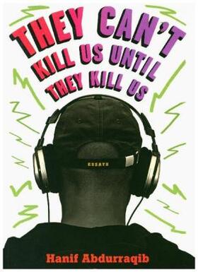 Abdurraqib |  They Can't Kill Us Until They Kill Us | Buch |  Sack Fachmedien