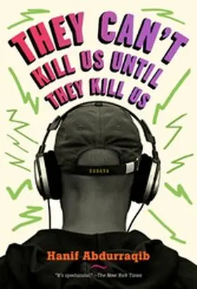 Abdurraqib |  They Can't Kill Us Until They Kill Us | eBook | Sack Fachmedien