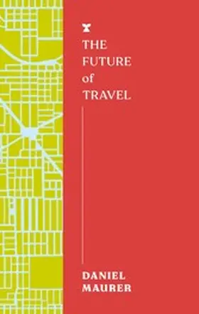 Maurer |  The Future of Travel | eBook | Sack Fachmedien