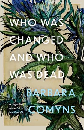 Comyns |  Who Was Changed and Who Was Dead | Buch |  Sack Fachmedien