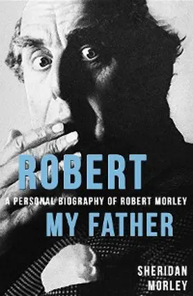Morley |  Robert My Father | eBook | Sack Fachmedien