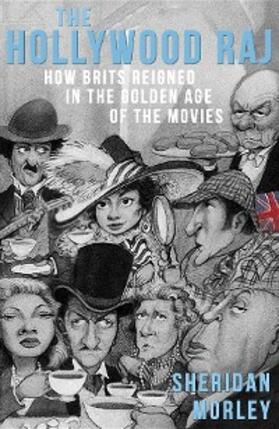 Morley |  The Hollywood Raj | eBook | Sack Fachmedien