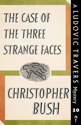 Bush |  The Case of the Three Strange Faces | eBook | Sack Fachmedien