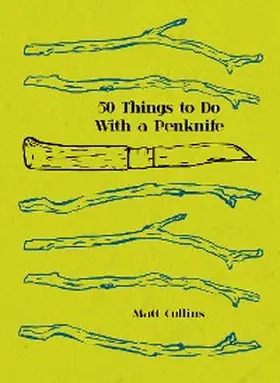 Collins |  Fifty Things to Do with a Penknife | eBook | Sack Fachmedien