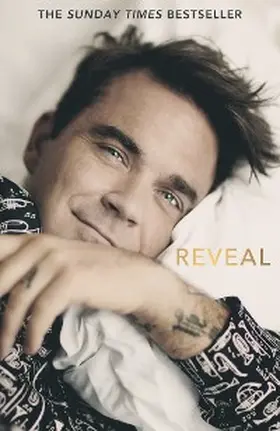 Heath |  Reveal: Robbie Williams - As close as you can get to the man behind the Better Man film | eBook | Sack Fachmedien