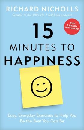 Nicholls |  15 Minutes to Happiness | Buch |  Sack Fachmedien