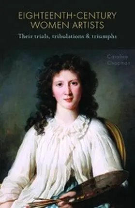 Chapman |  Eighteenth-Century Women Artists | eBook | Sack Fachmedien