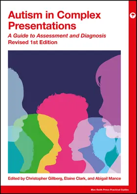 Gillberg / Clark / Mance |  Autism in Complex Presentations | Buch |  Sack Fachmedien