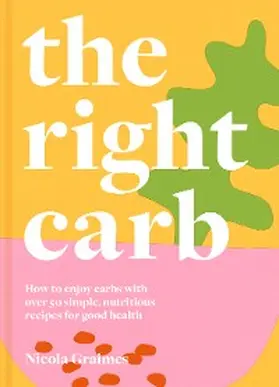 Graimes |  The Right Carb | eBook | Sack Fachmedien
