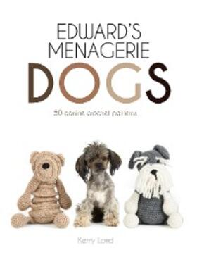 Lord |  Edward's Menagerie: Dogs | eBook | Sack Fachmedien