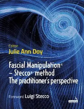 Day |  Fascial Manipulation(R) - Stecco(R) method The practitioner's perspective | eBook | Sack Fachmedien