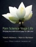 Hartman / Moloney |  Pain Science - Yoga - Life | eBook | Sack Fachmedien