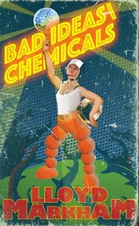Markham |  Bad Ideas\Chemicals | eBook | Sack Fachmedien