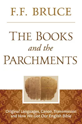 Bruce |  Books and the Parchments | eBook | Sack Fachmedien
