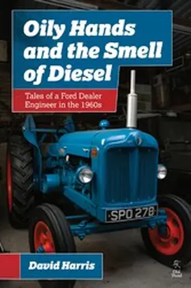 Harris |  Oily Hands and the Smell of Diesel | eBook | Sack Fachmedien
