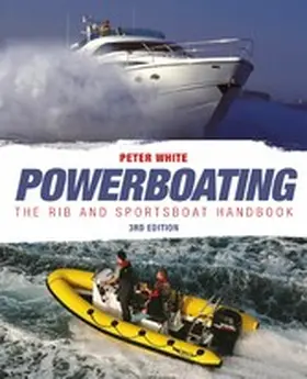 White |  Powerboating: The RIB & Sportsboat Handbook | eBook | Sack Fachmedien