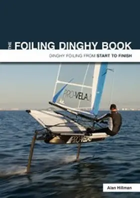 Hillman |  The Foiling Dinghy Book | eBook | Sack Fachmedien