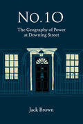 Brown / Brow |  No. 10: The Geography of Power at Downing Street | Buch |  Sack Fachmedien