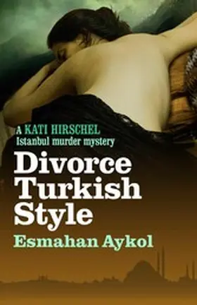 Aykol |  Divorce Turkish Style | eBook | Sack Fachmedien