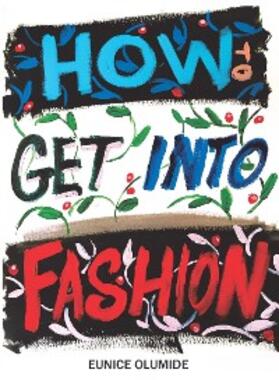 Olumide | How To Get Into Fashion | E-Book | sack.de