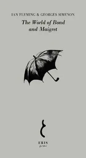 Simenon / Fleming |  The World of Bond and Maigret | eBook | Sack Fachmedien