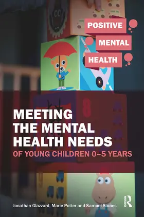 Potter / Glazzard / Stones |  Meeting the Mental Health Needs of Young Children 0-5 Years | Buch |  Sack Fachmedien