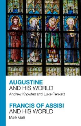 Knowles / Penkett / Galli |  Augustine and His World - Francis of Assisi and His World | eBook | Sack Fachmedien