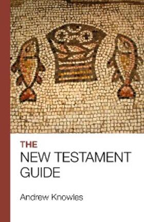 Knowles |  The Bible Guide - New Testament (Updated edition) | eBook | Sack Fachmedien