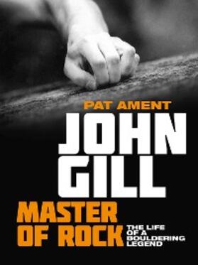 Ament | John Gill: Master of Rock | E-Book | sack.de
